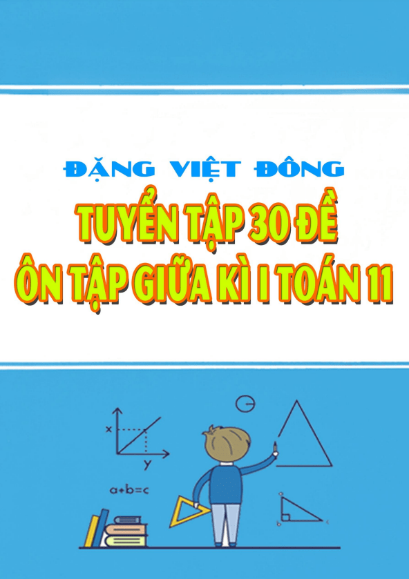 Tuyển tập 30 đề ôn tập giữa kì 1 Toán 11 – Đặng Việt Đông